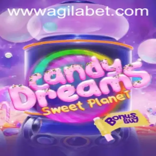 Exploring CandyDreamsSweetPlanet and Agilabet: A Journey Into Sugary Bliss