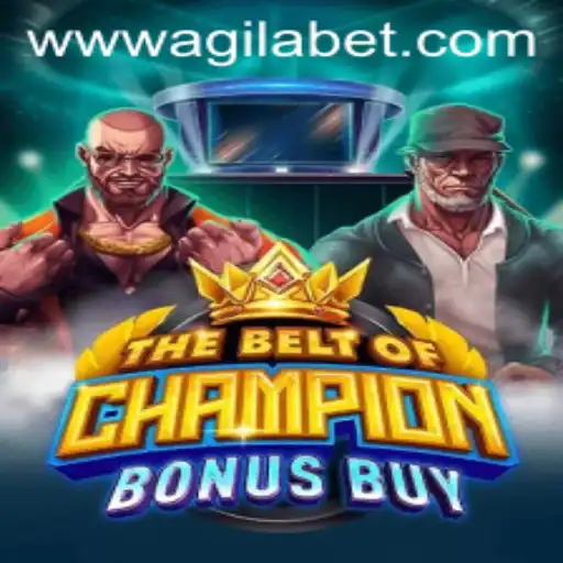 Exploring TheBeltOfChampionBonusBuy: A Thrilling Agilabet Adventure